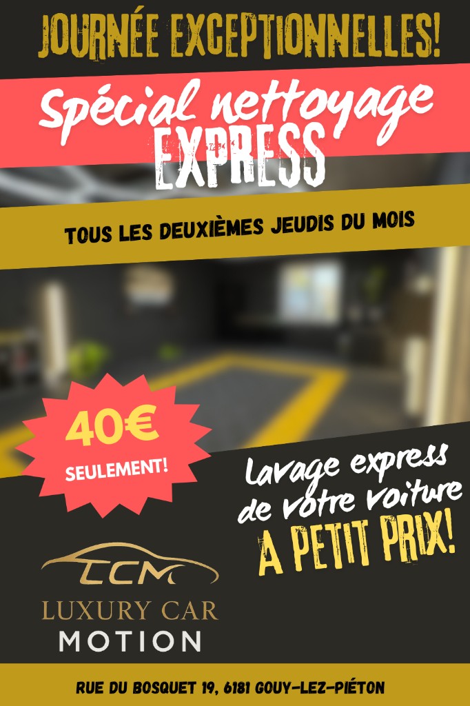 Affiche promotionnelle : journée exceptionnelle, lavage express 40€ sans rendez-vous, tous les deuxièmes jeudis du mois, Luxury Car Motion TCM, Gouy-lez-Piéton